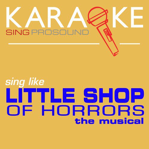 Karaoke in the Style of Little Shop of Horrors, The Musical