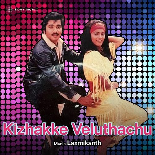 Kizhakke Veluthachu (Original Motion Picture Soundtrack)