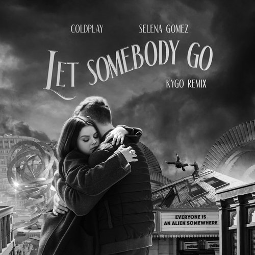 Let Somebody Go (Kygo Remix)