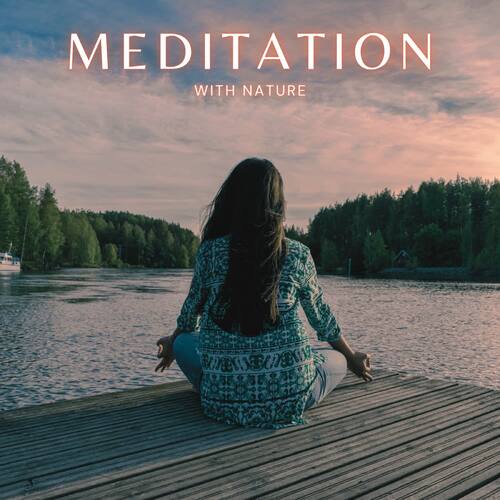 Meditation With Nature