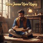 Mera Jeevan Kora Kagaz