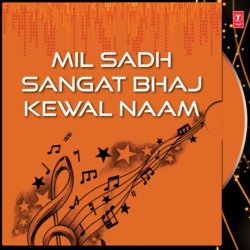 Mil Sadh Sangat Bhaj Kewal Naam(V0l.2)-G1sxej5SVH4