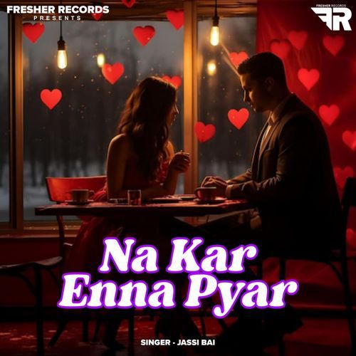 Na Kar Enna Pyar