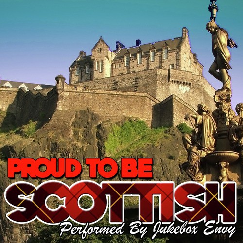 Proud to Be Scottish