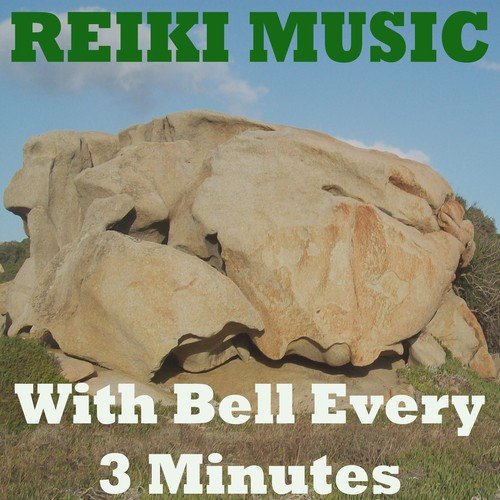 Reiki Music (With Bell Every 3 Minutes)