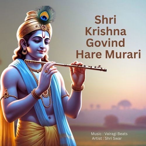 Shri Krishna Govind Hare Murari