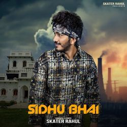 Sidhu Bhai-GR48YzpXeWU