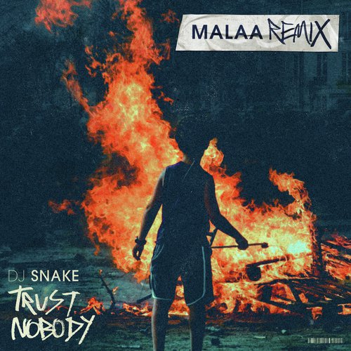 Trust Nobody (Malaa Remix)_poster_image