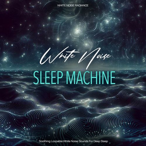 White Noise Sleep Machine - Soothing Loopable White Noise Sounds For Deep Sleep