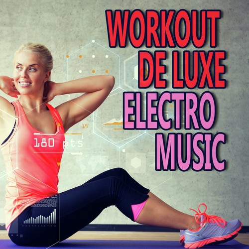 Workout De Luxe Electro Music