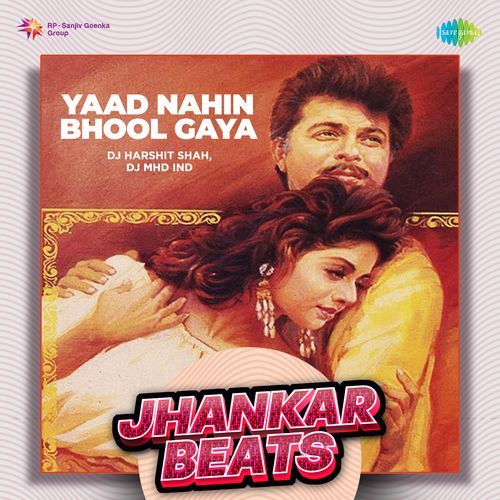Yaad Nahin Bhool Gaya - Jhankar Beats