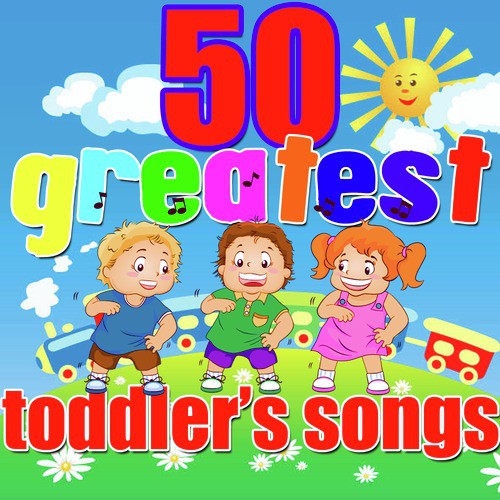 50 Greatest Toddler's Songs