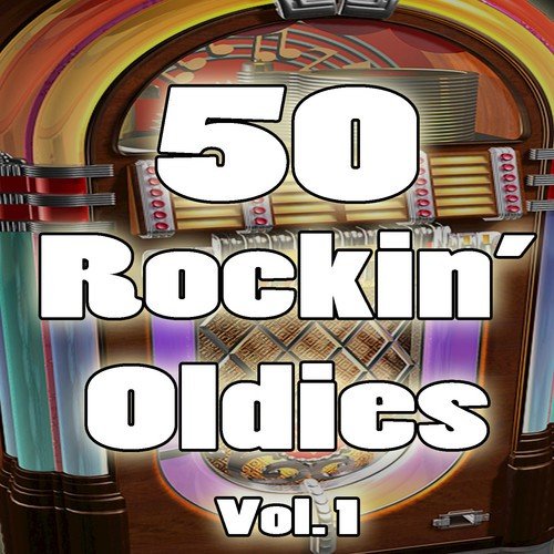 50 Rockin' Oldies, Vol. 1