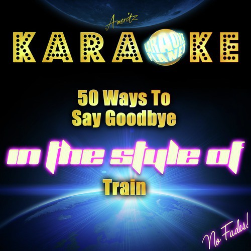 50 Ways to Say Goodbye (In the Style of Train) [Karaoke Version] - Single