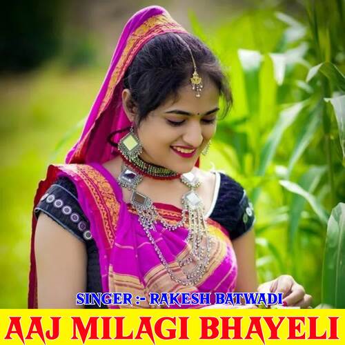 Aaj Milagi Bhayeli