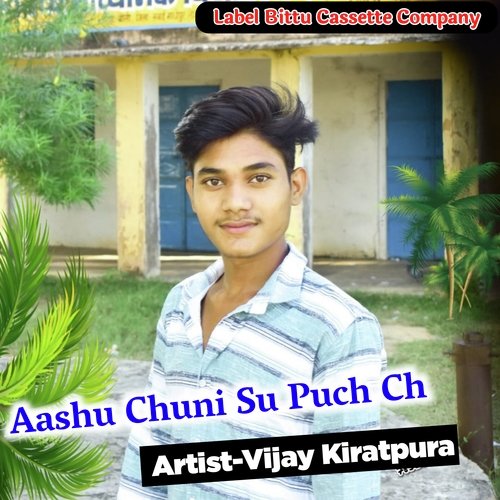 Aashu Chuni Su Puch Ch (Original)