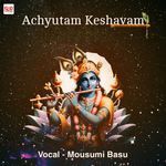 Achyutam Keshavam