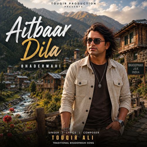 Aitbaar Dila (Bhaderwahi)