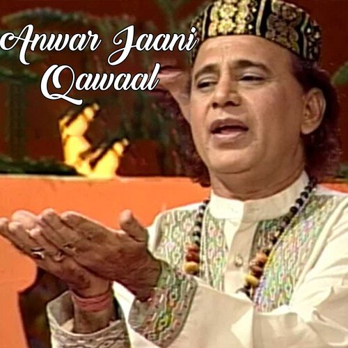 Anwar Jaani Qawaal