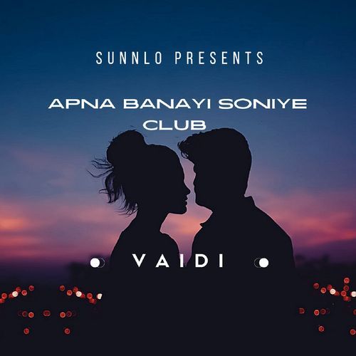 Apna Banayi Soniye Club