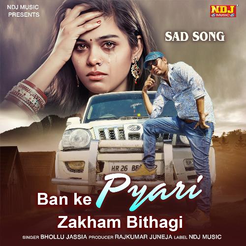 Ban Ke Pyari Zakham Bithagi