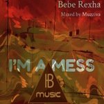 Bebe Rexha / I Am a Mess (Club Version)