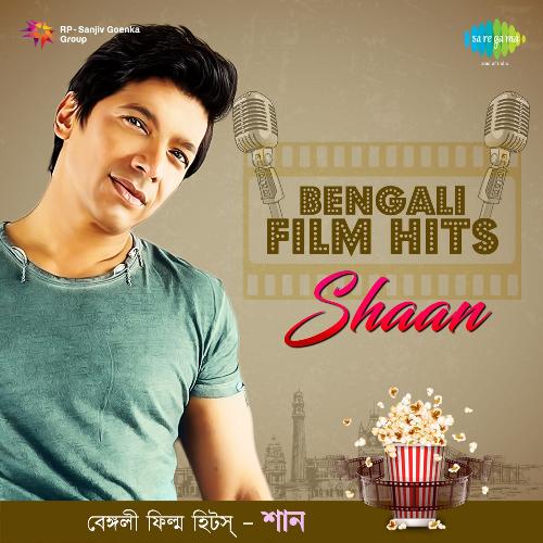 Bengali Film Hits - Shaan