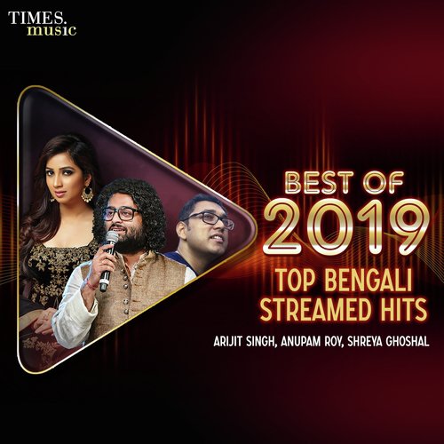 Best of 2019 - Top Bengali Streamed Hits