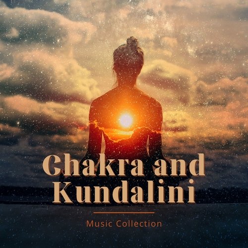 Chakra and Kundalini Music Collection