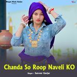 Chanda So Roop Naveli Ko