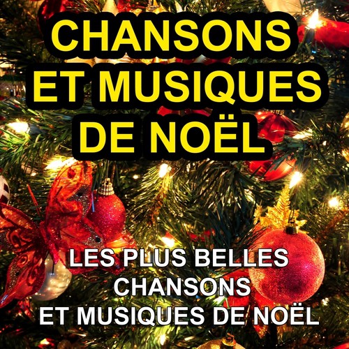 Chansons et musiques de Noël (Les plus belles chansons et musiques de Noël)_poster_image