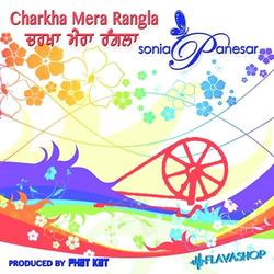 Charkha Mera Rangla-PRpTZgFHdAQ