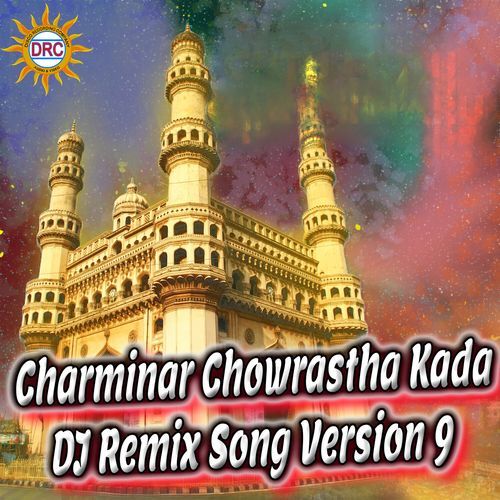 Charminar Chowrastha Kada (DJ Remix Song Version 9)