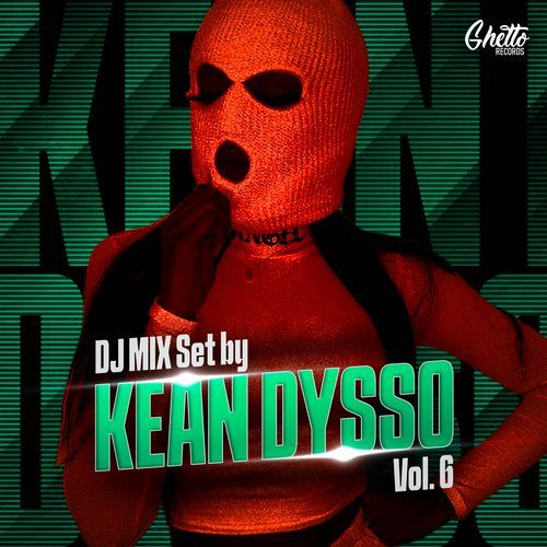 DJ MIX Set by KEAN DYSSO Vol 6