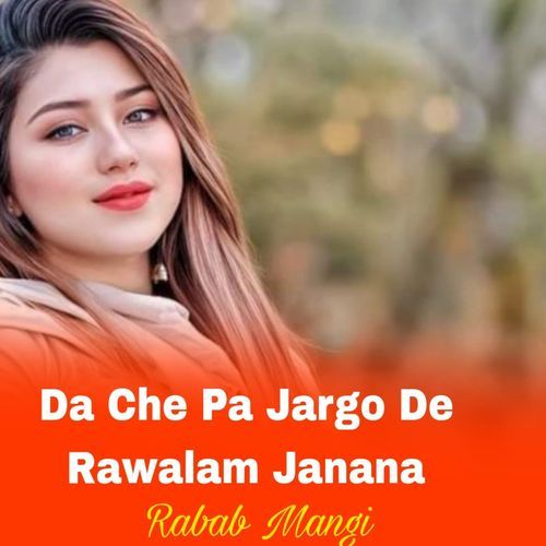 Da Che Pa Jargo De Rawalam Janana