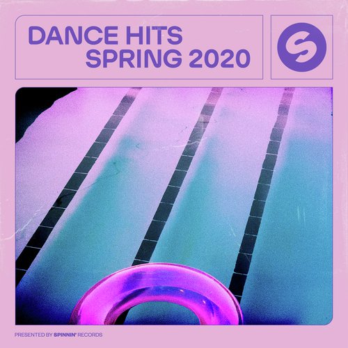 Dance Hits Spring 2020 (Presented by Spinnin' Records)_poster_image