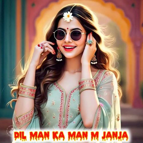 Dil Man Ka Man M Janja