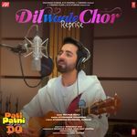 Dil Waale Chor - Reprise (From "Pati Patni Aur Woh Do")