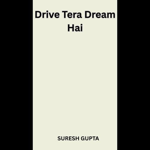 Drive Tera Dream Hai