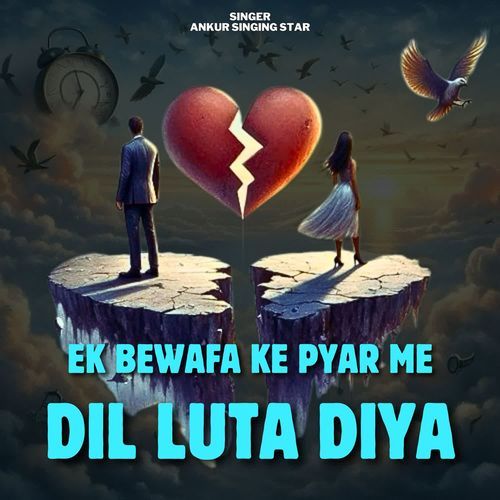 Ek Bewafa Ke Pyar Me Dil Luta Diya