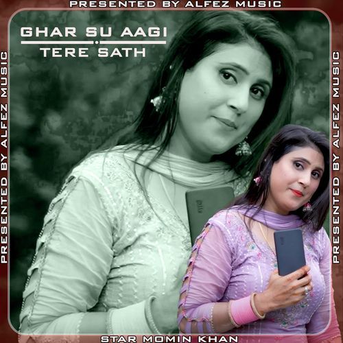 GHAR SU AAGI TERE SATH