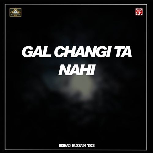 Gal Changi Ta Nahi
