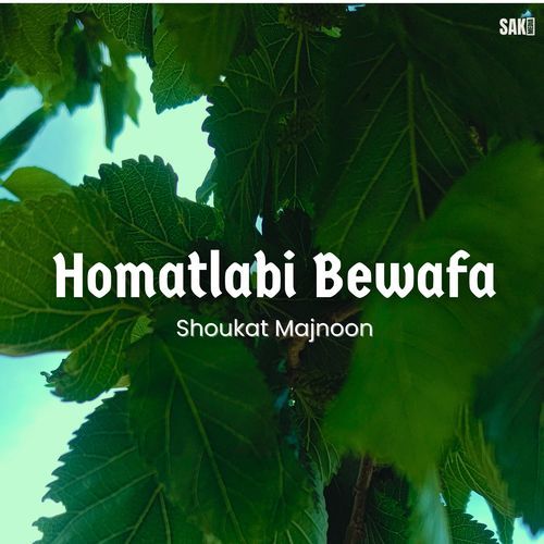 Homatlabi Bewafa