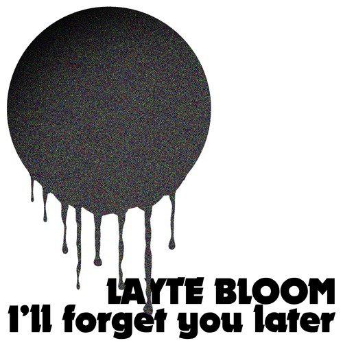 I'll Forget You Later cover art