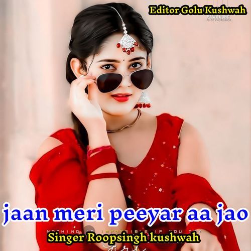 Jaan Meri Peeyar Aa Jao