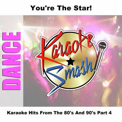 Karaoke Hits From The 80's And 90's Part 4