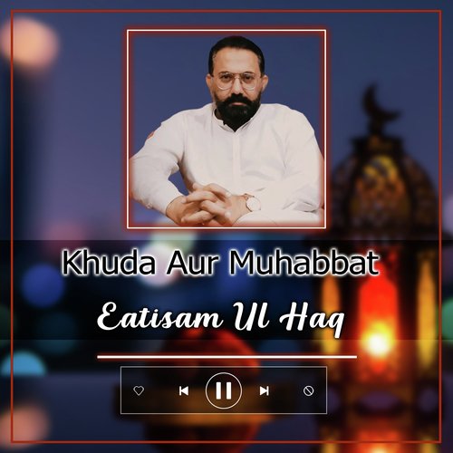 Khuda Aur Muhabbat