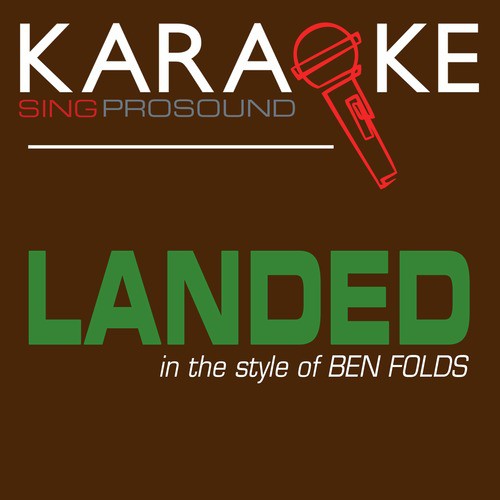 Landed (In the Style of Ben Folds) [Karaoke Version] cover art