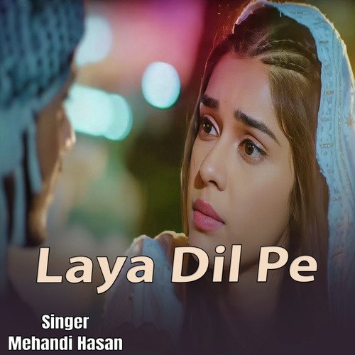 Laya Dil Pe