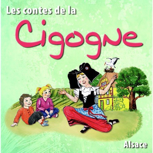 Les contes de la Cigogne (Alsace)